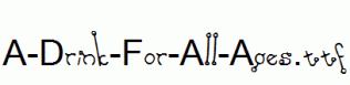 A-Drink-For-All-Ages.ttf