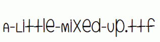 A-Little-Mixed-Up.ttf
