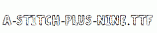 A-Stitch-Plus-Nine.ttf