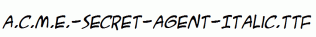 A.C.M.E.-Secret-Agent-Italic.ttf