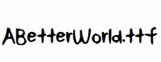 ABetterWorld.ttf