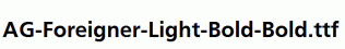 AG-Foreigner-Light-Bold-Bold.ttf