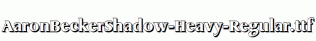 AaronBeckerShadow-Heavy-Regular.ttf