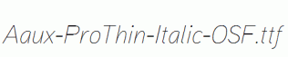 Aaux-ProThin-Italic-OSF.ttf