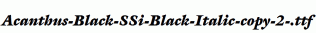 Acanthus-Black-SSi-Black-Italic-copy-2-.ttf