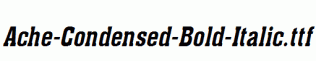 Ache-Condensed-Bold-Italic.ttf