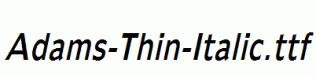 Adams-Thin-Italic.ttf