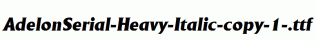 AdelonSerial-Heavy-Italic-copy-1-.ttf