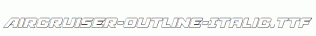 Aircruiser-Outline-Italic.ttf