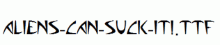 Aliens-can-suck-it!.ttf