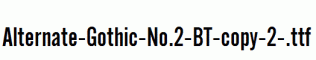Alternate-Gothic-No.2-BT-copy-2-.ttf