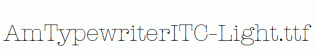 AmTypewriterITC-Light.ttf