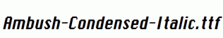 Ambush-Condensed-Italic.ttf