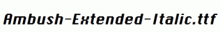 Ambush-Extended-Italic.ttf