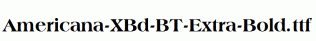 Americana-XBd-BT-Extra-Bold.ttf