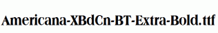 Americana-XBdCn-BT-Extra-Bold.ttf