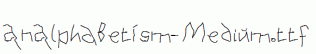 AnAlphaBetIsm-Medium.ttf
