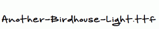 Another-Birdhouse-Light.ttf