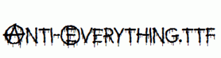 Anti-Everything.ttf