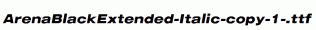 ArenaBlackExtended-Italic-copy-1-.ttf