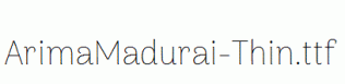 ArimaMadurai-Thin.ttf