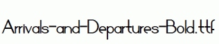 Arrivals-and-Departures-Bold.ttf