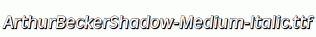 ArthurBeckerShadow-Medium-Italic.ttf
