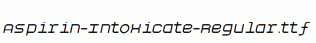 Aspirin-Intoxicate-Regular.ttf