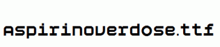 AspirinOverdose.ttf