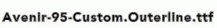 Avenir-95-Custom.Outerline.ttf