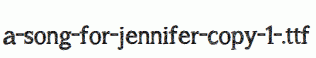 a-song-for-jennifer-copy-1-.ttf