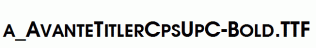 a_AvanteTitlerCpsUpC-Bold.ttf