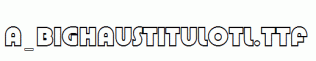 a_BighausTitulOtl.ttf