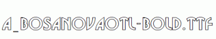 a_BosaNovaOtl-Bold.ttf