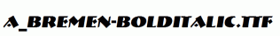 a_Bremen-BoldItalic.ttf