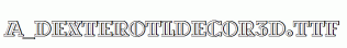 a_DexterOtlDecor3D.ttf