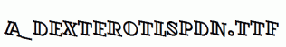 a_DexterOtlSpDn.ttf