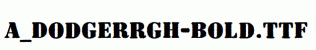a_DodgerRgh-Bold.ttf