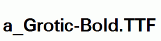 a_Grotic-Bold.ttf