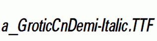 a_GroticCnDemi-Italic.ttf