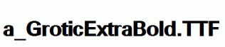 a_GroticExtraBold.ttf