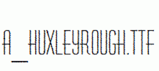 a_HuxleyRough.ttf