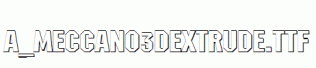 a_Meccano3Dextrude.ttf