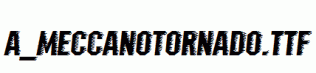 a_MeccanoTornado.ttf