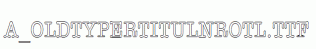 a_OldTyperTitulNrOtl.ttf