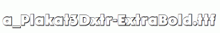 a_Plakat3Dxtr-ExtraBold.ttf