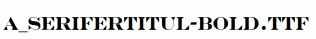 a_SeriferTitul-Bold.ttf