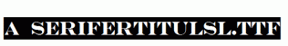 a_SeriferTitulSl.ttf