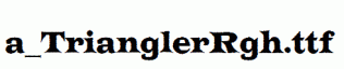 a_TrianglerRgh.ttf