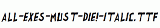 all-exes-must-die!-Italic.ttf